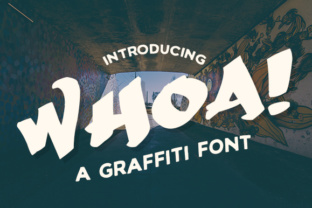 Whoa: The Graffiti Script Font for Bold Headlines